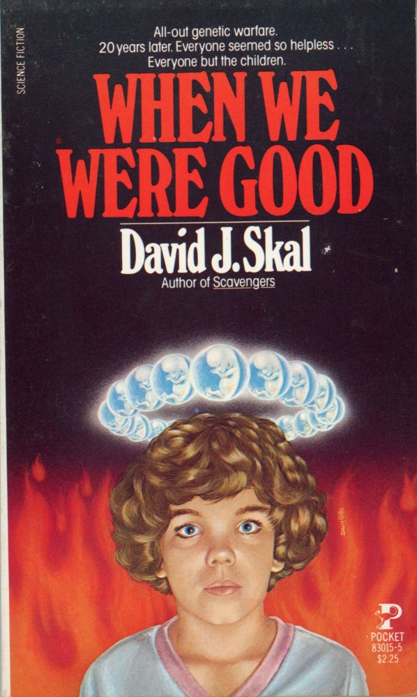 (#167729) WHEN WE WERE GOOD. David J. Skal.