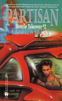 #167752) PARTISAN. HOSTILE TAKEOVER # 2. [by] S. Andrew Swann [pseudonym]. Steven Andrew...