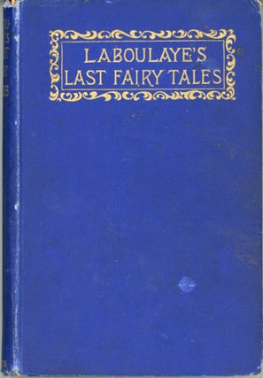 #167780) LAST FAIRY TALES ... Authorized Translation by Mary L. Booth. Rene Edouard Lefebvre...