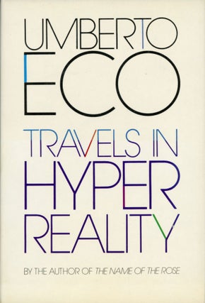 #167800) TRAVELS IN HYPER REALITY: ESSAYS. Translated from the Italian by William Weaver. Umberto...