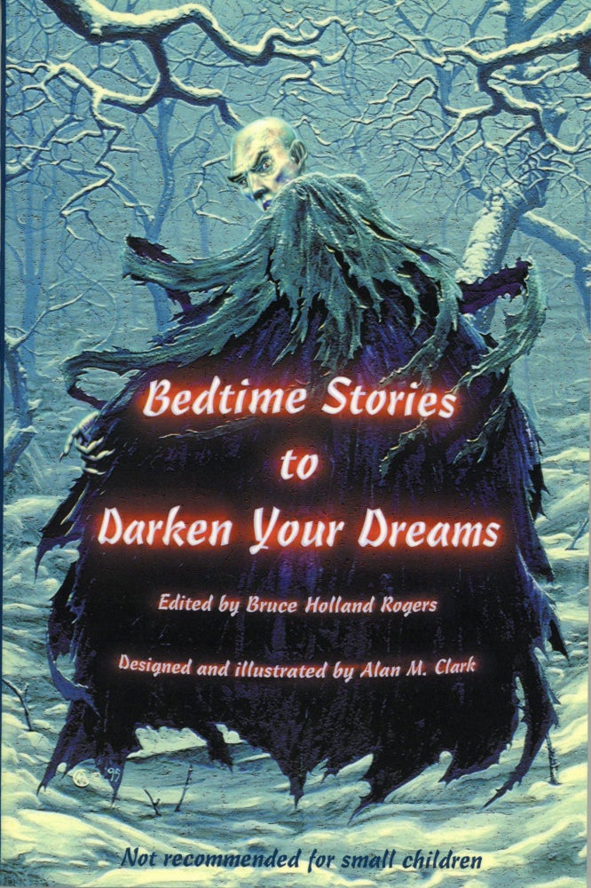 (#167820) BEDTIME STORIES TO DARKEN YOUR DREAMS. Bruce Holland Rogers.