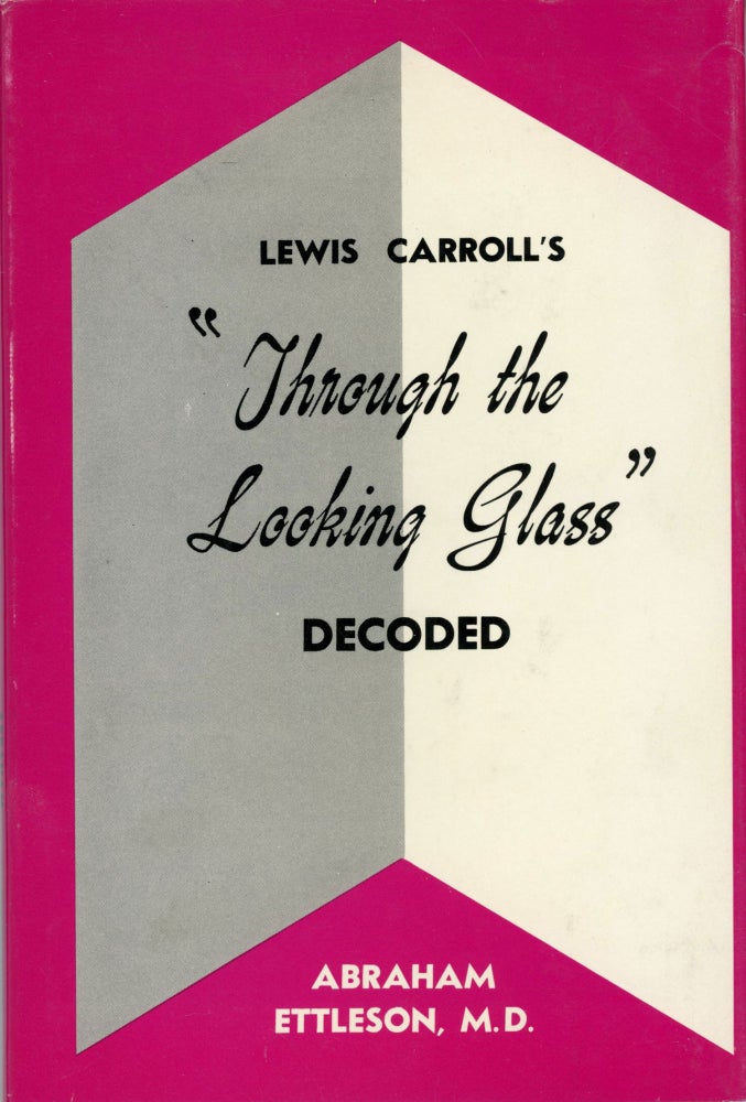 (#167835) LEWIS CARROLL'S 'THROUGH THE LOOKING GLASS' DECODED. Lewis Carroll, C. L. Dodgson.