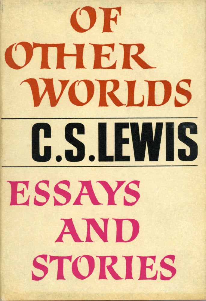 (#167870) OF OTHER WORLDS: ESSAYS AND STORIES. Lewis.