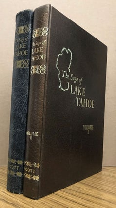 #167897) THE SAGA OF LAKE TAHOE ... A COMPLETE DOCUMENTATION OF LAKE TAHOE'S DEVELOPMENT OVER THE...
