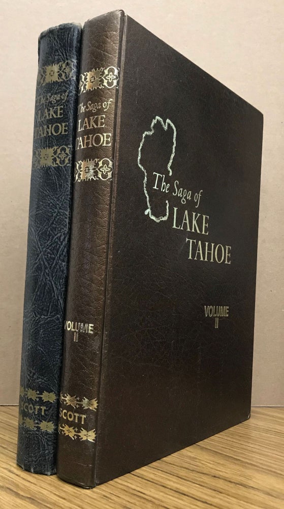 (#167897) THE SAGA OF LAKE TAHOE ... A COMPLETE DOCUMENTATION OF LAKE TAHOE'S DEVELOPMENT OVER THE LAST ONE HUNDRED YEARS [with] THE SAGA OF LAKE TAHOE VOLUME II ... A DEFINITIVE PICTORIAL DOCUMENTATION OF LAKE TAHOE'S DEVELOPMENT OVER THE LAST ONE HUNDRED AND TWENTY-FIVE YEARS. Edward B. Scott.