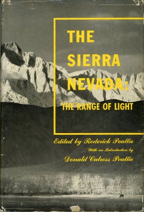 #167917) The Sierra Nevada: the range of light edited by Roderick Peattie with an introduction by...