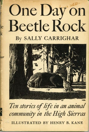 #167919) One day on Beetle Rock [by] Sally Carrighar illustrations by Henry B. Kane. SALLY CARRIGHAR