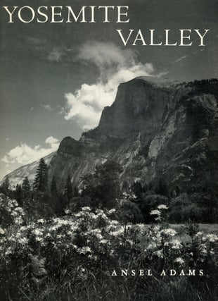 #167944) Yosemite Valley by Ansel Adams edited by Nancy Newhall. ANSEL EASTON ADAMS