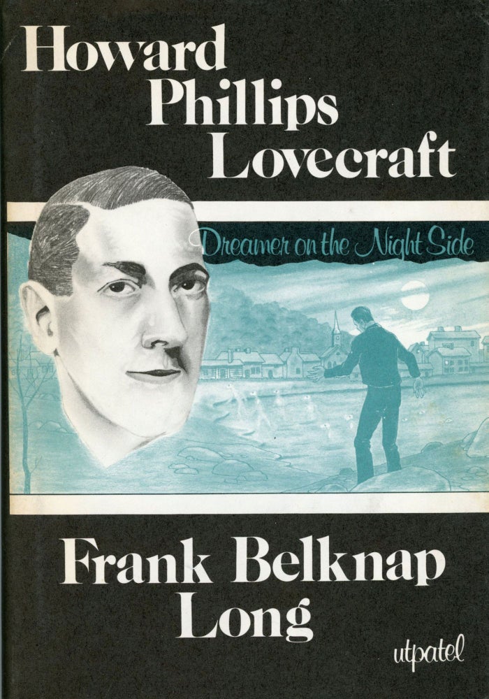 (#168003) HOWARD PHILLIPS LOVECRAFT: DREAMER ON THE NIGHTSIDE. Howard Phillips Lovecraft, Frank Belknap Long.