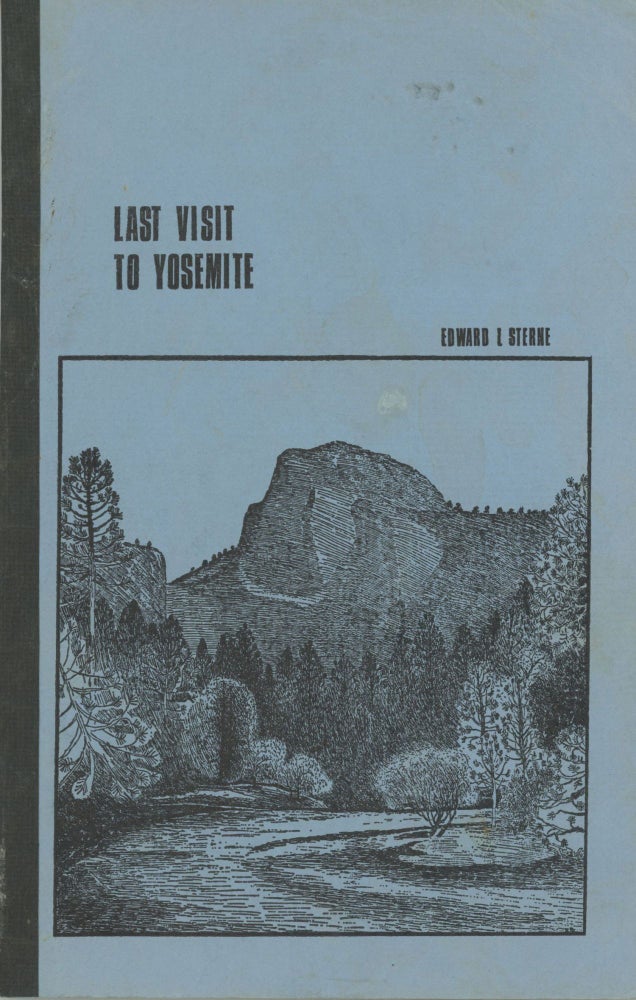 (#168014) Last visit to Yosemite and other verses of the Valley by Edward L. Sterne. EDWARD L. STERNE.