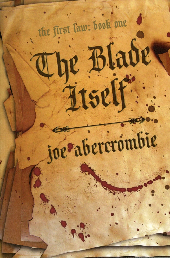 (#168092) THE BLADE ITSELF. Joe Abercrombie, Joseph Edward Abercrombie.