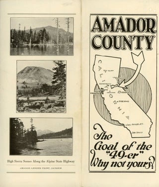 #168109) AMADOR COUNTY THE GOAL OF THE 49-ER WHY NOT YOURS? [cover title]. California, Amador...
