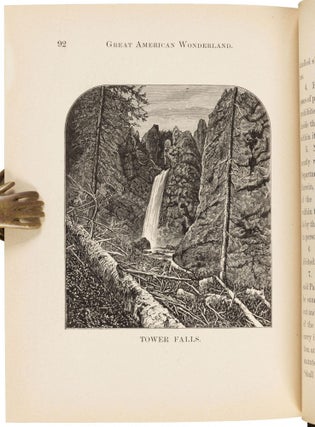YELLOWSTONE NATIONAL PARK; OR THE GREAT AMERICAN WONDERLAND, A COMPLETE DESCRIPTION OF ALL THE WONDERS OF THE PARK, TOGETHER WITH DISTANCES, ALTITUDES, AND SUCH OTHER INFORMATION AS THE TOURIST OR GENERAL READER DESIRES. A COMPLETE HAND, OR GUIDE BOOK FOR TOURISTS. By W. W. Wylie. With illustrations from photographs by H. B. Colfee.
