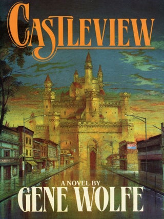 #168144) CASTLEVIEW. Gene Wolfe