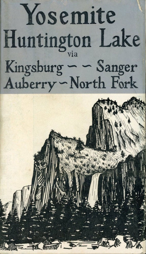 (#168169) Yosemite Huntington Lake via Kingsburg ~~ Sanger Auberry ~ North Fork [cover title]. THE MINIAD COMPANY.