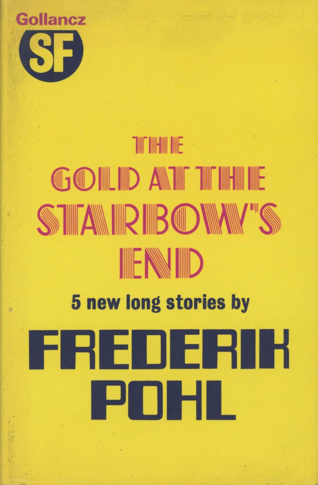 (#168171) THE GOLD AT THE STARBOW'S END. Frederik Pohl.