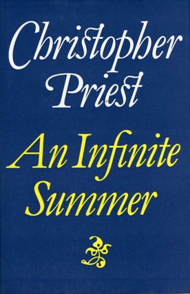#168174) AN INFINITE SUMMER. Christopher Priest