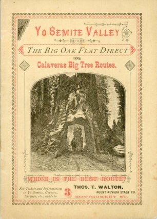 #168183) Yo Semite Valley and the big trees. Via the Big Oak Flat direct route. Which is the...