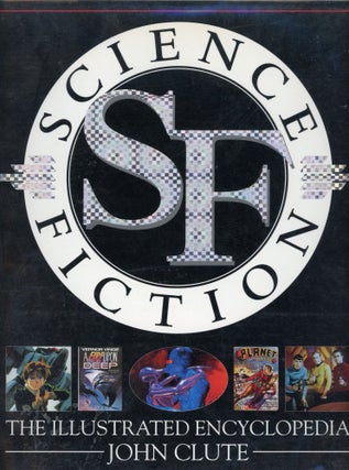 SCIENCE FICTION: THE ILLUSTRATED ENCYCLOPEDIA.