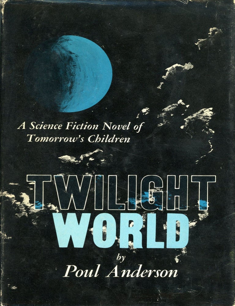 (#168227) TWILIGHT WORLD. Poul Anderson.
