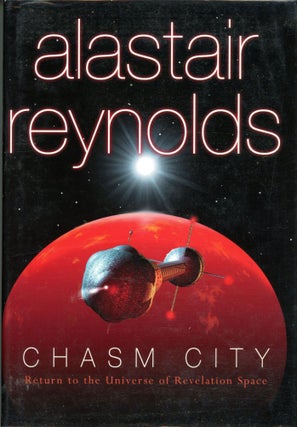 #168271) CHASM CITY. Alastair Reynolds