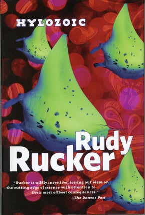 #168274) HYLOZOIC. Rudy Rucker