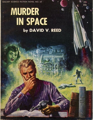 #168288) MURDER IN SPACE by David V. Reed [pseudonym]. David V. Reed, David Vern