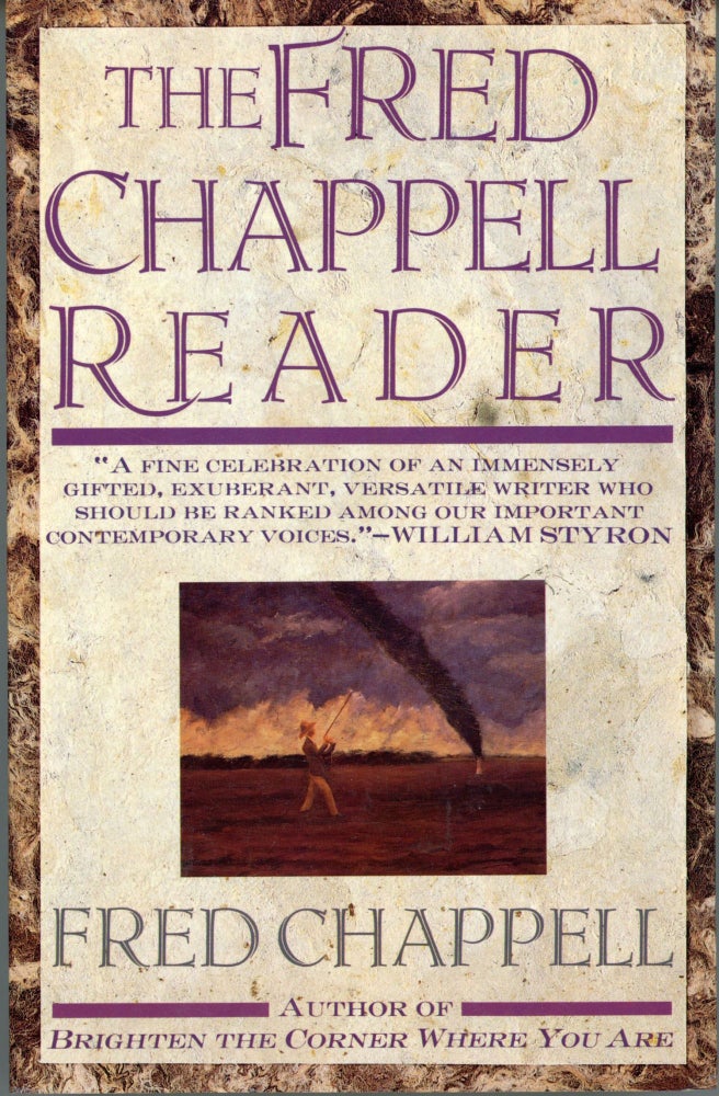 (#168291) THE FRED CHAPPELL READER ... Introduction by Dabney Stuart. Fred Chappell.