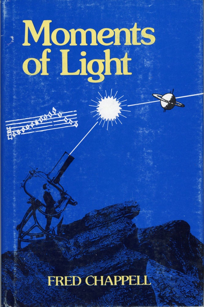 (#168295) MOMENTS OF LIGHT. Fred Chappell.