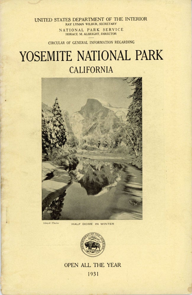 (#168342) Circular of general information regarding Yosemite National Park[,] California ... open all year 1931 [cover title]. UNITED STATES. DEPARTMENT OF THE INTERIOR. NATIONAL PARK SERVICE.
