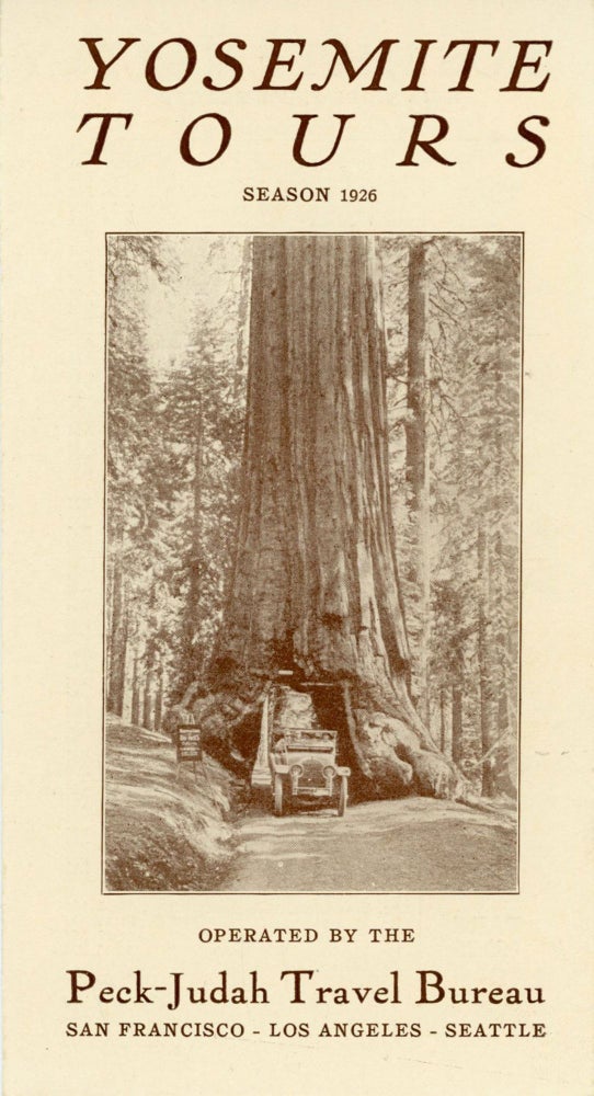 (#168352) Yosemite tours season 1926 operated by the Peck-Judah Travel Bureau San Francisco - Los Angeles - Seattle [cover title]. PECK-JUDAH COMPANY.