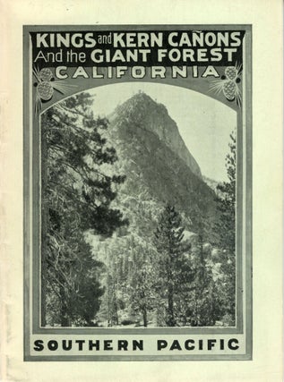 #168358) Kings and Kern Canyons and the Giant Forest of California. By A. J. Wells. ANDREW...