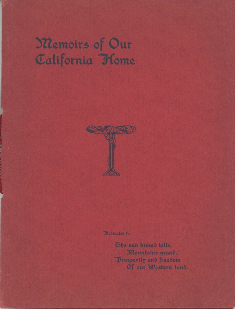 (#168367) Memoirs of our California home ... [cover title]. FRANK McNEVIN.