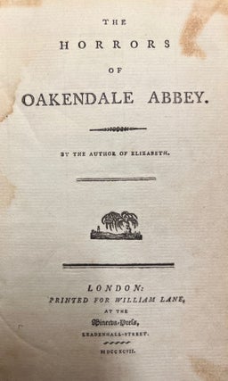 THE HORRORS OF OAKENDALE ABBEY. By the Author of Elizabeth.