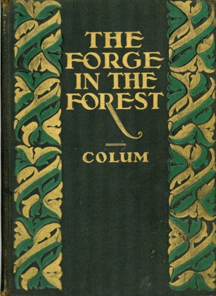 #168409) THE FORGE IN THE FOREST. Padraic Colum