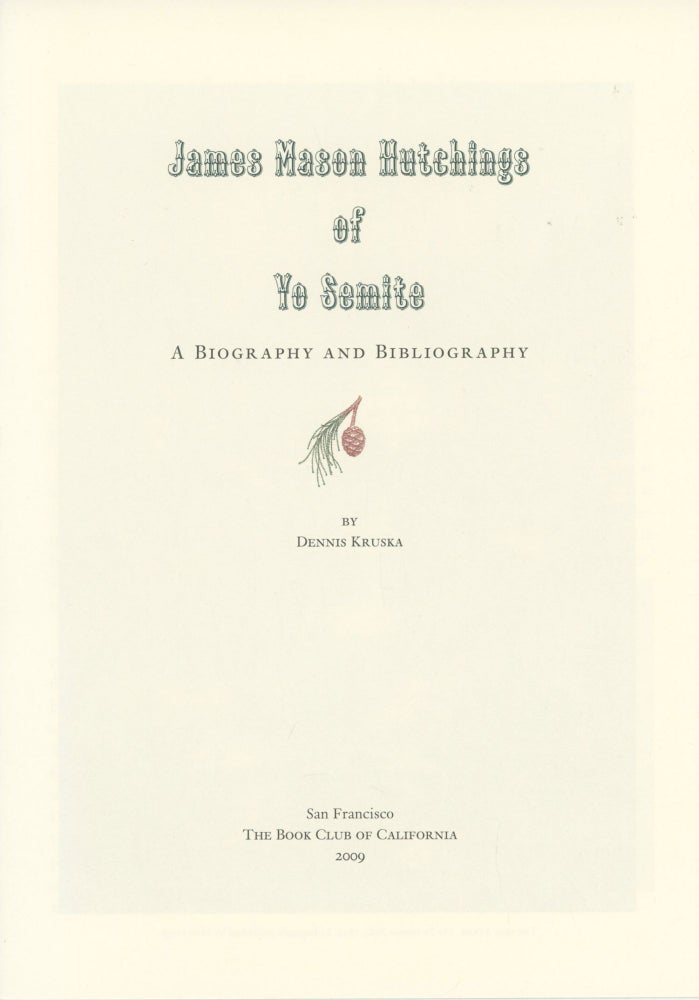 (#168434) James Mason Hutchings of Yo Semite [by] Dennis Kruska. DENNIS KRUSKA.
