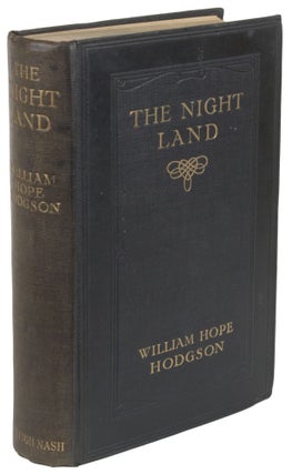 #168441) THE NIGHT LAND: A LOVE TALE. William Hope Hodgson