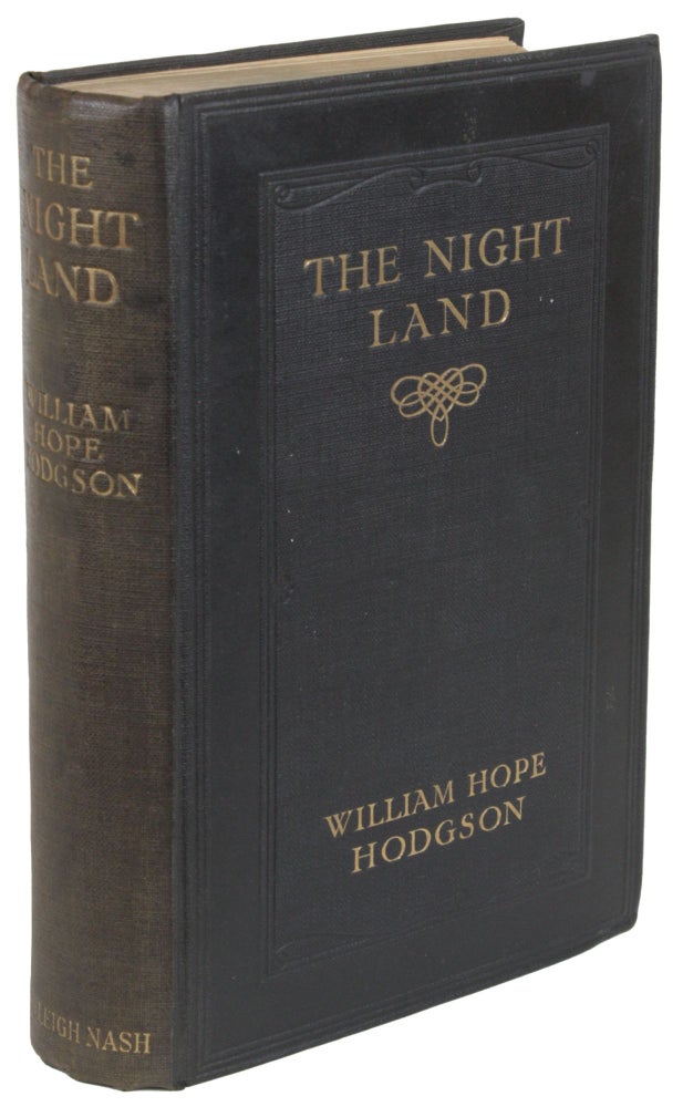 (#168441) THE NIGHT LAND: A LOVE TALE. William Hope Hodgson.