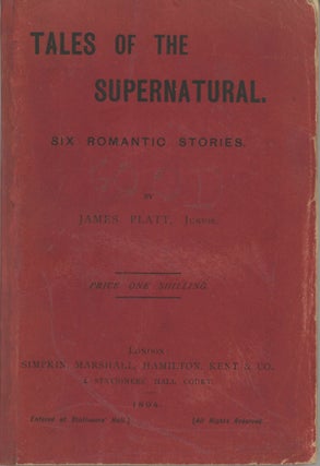#168442) TALES OF THE SUPERNATURAL. SIX ROMANTIC STORIES. James Platt