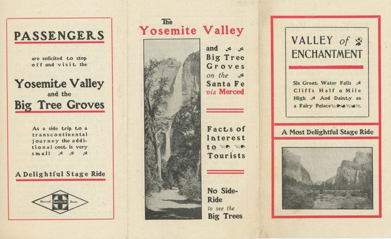(#168469) The Yosemite Valley and Big Tree groves on the Santa Fe via Merced[.] Facts of interest to tourists[.] No side-ride to see the Big Trees [cover title]. TOPEKA AND SANTA FE RAILWAY ATCHISON.