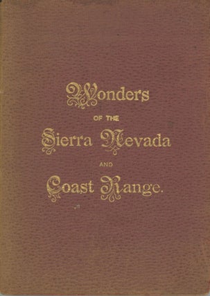 #168503) Wonders of the Sierra Nevada, and Coast Range. By John J. Powell. JOHN J. POWELL