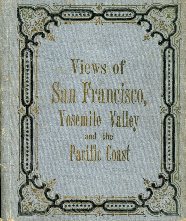 (#168508) Views of San Francisco, Yosemite Valley and the Pacific Coast. DAVIS BROS TOKLAS, CO.