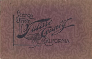 #168530) Scenes from Tulare County California [cover title]. A. R. MOORE