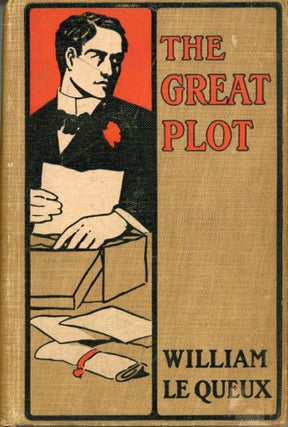 #168562) THE GREAT PLOT. William Le Queux, Tufnell