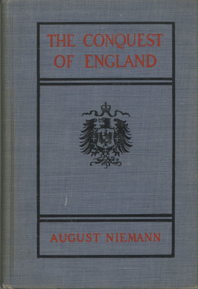 (#168563) THE COMING CONQUEST OF ENGLAND. Translated by J. H. Freese. August Niemann, Wilhelm Otto.