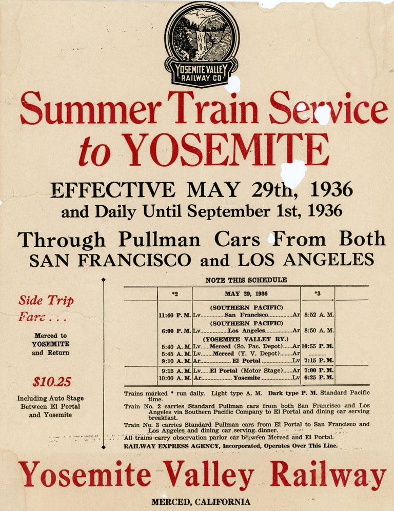 (#168579) Summer train service to Yosemite effective May 29th, 1936 and daily until September 1st, 1936 through Pullman cars from both San Francisco and Los Angeles ... May 29, 1936. YOSEMITE VALLEY RAILWAY COMPANY.