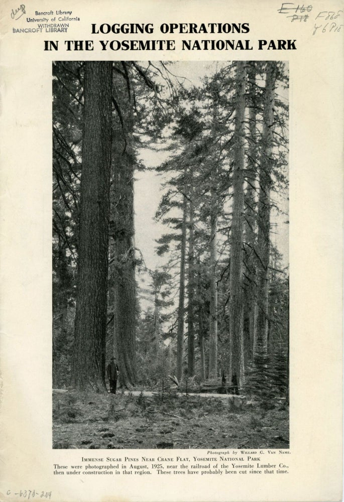 (#168586) Logging operations in the Yosemite National Park ... [cover title]. WILLARD GIBBS VAN NAME.