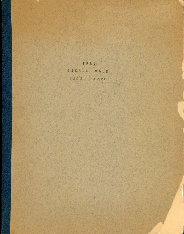 (#168623) 1947 Sierra Club Base Camps [cover title]. SIERRA CLUB. 1947 BASE CAMP.