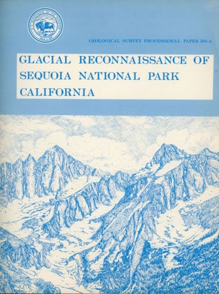 #168625) Glacial reconnaissance of Sequoia National Park California by François E. Matthes...