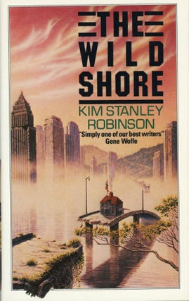 #168654) THE WILD SHORE. Kim Stanley Robinson